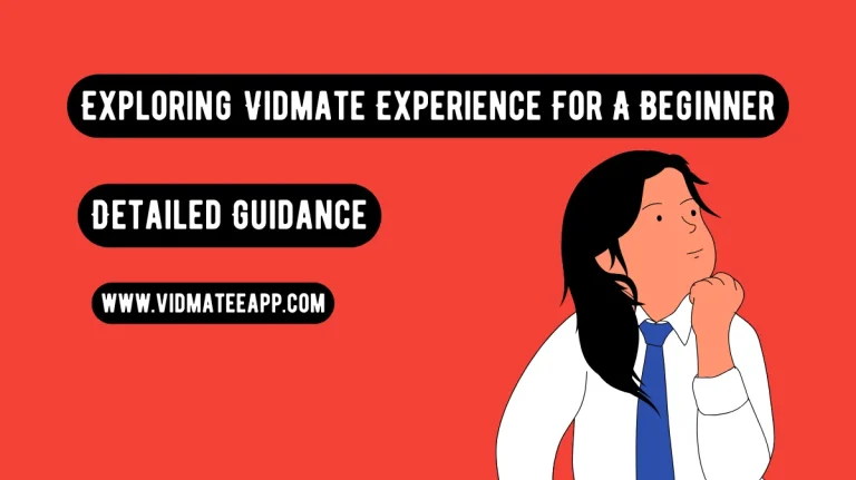 vidmate experience for a beginner